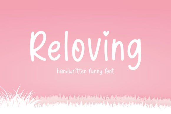 Reloving: A Handwritten Font That Adds Personality to Campaign Designs
